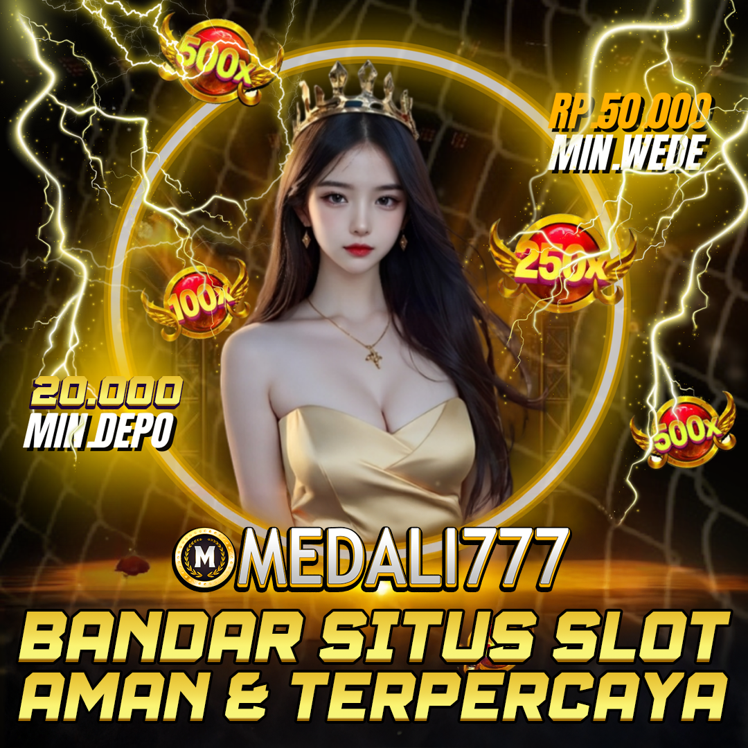 MEDALI777 - Situs Game Slot 777 Gacor Online Resmi & Aman Se-Asia